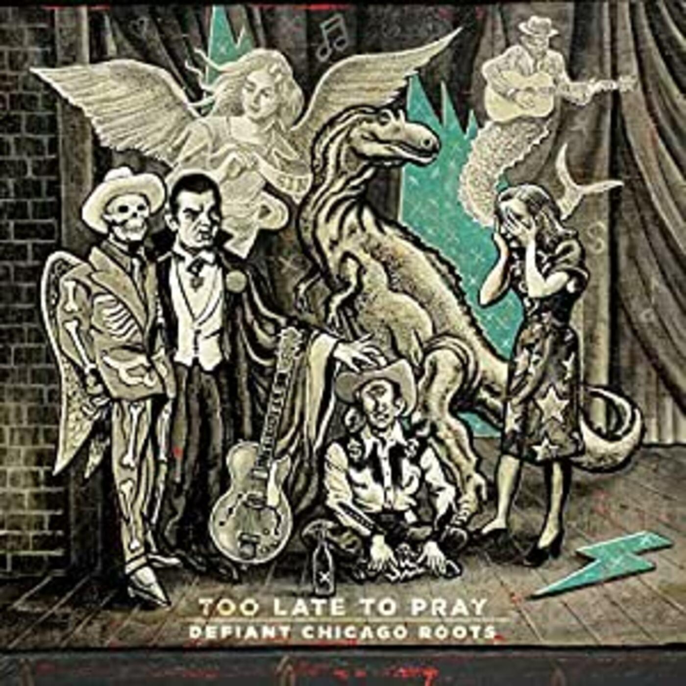 Various Artists - Too Late To Pray: Defiant Chicago Roots Vinyl Record