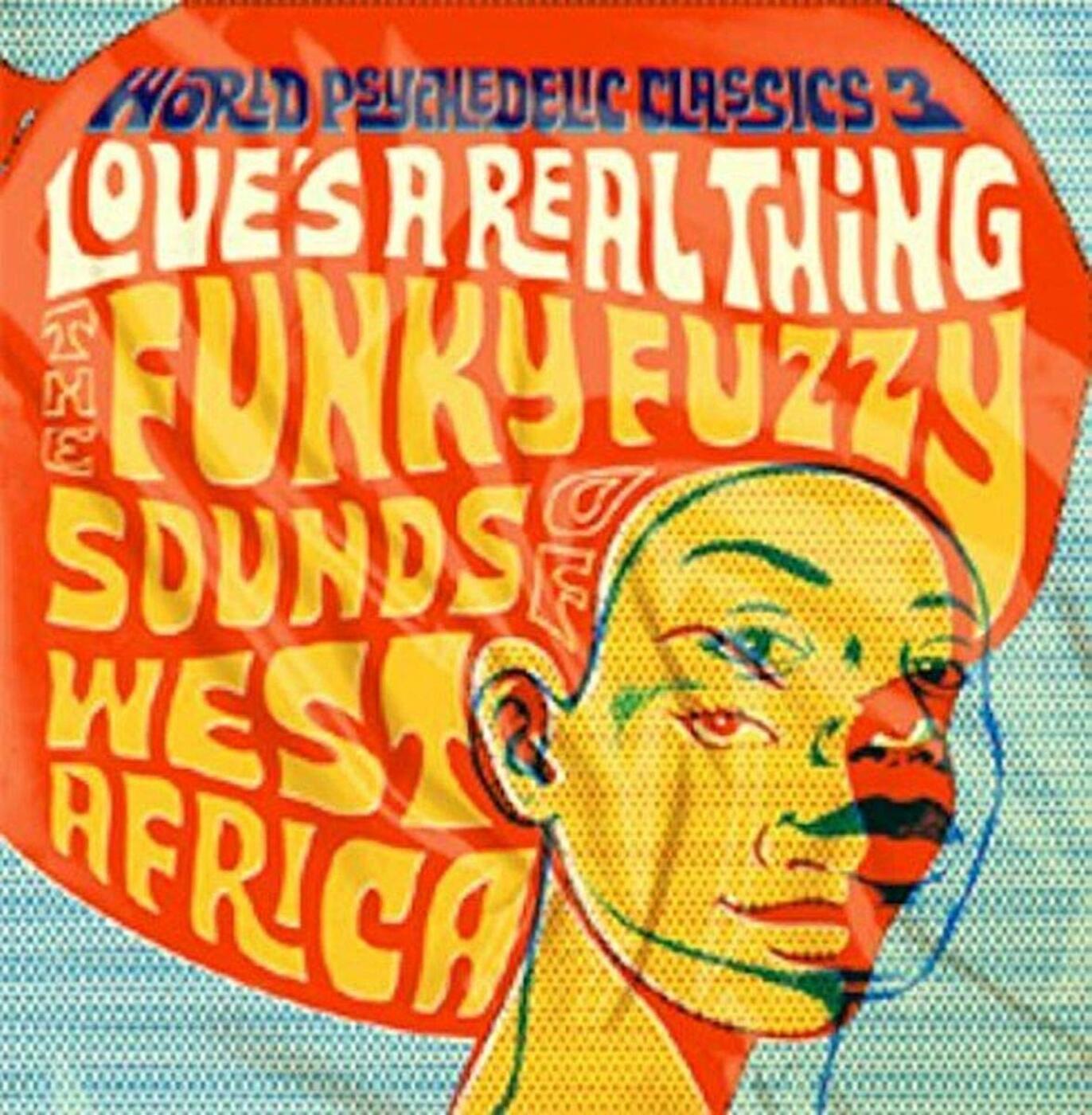 World Psychedelic Classics 3: Love's A Real Thing Vinyl Record