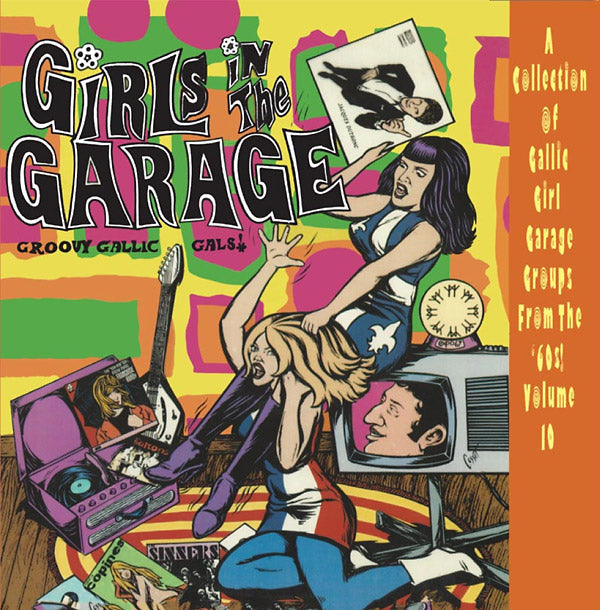 Girls In The Garage - Groovy Gallic Gals! - Volume 10 Vinyl Record
