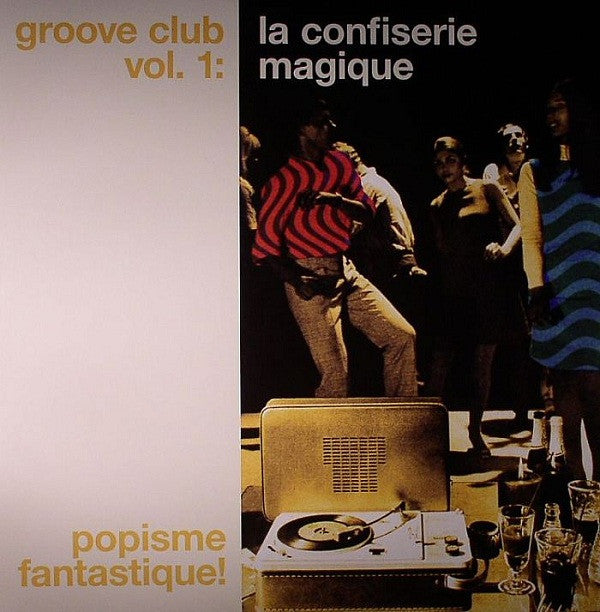 Groove Club Vol. 1: La Confiserie Magique Vinyl Record