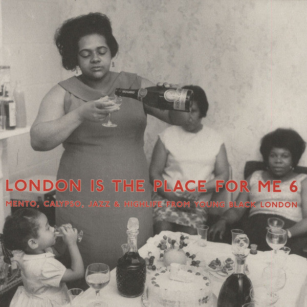 London Is The Place For Me 6 (Mento, Calypso, Jazz & Highlife From Young Black London) Vinyl Record