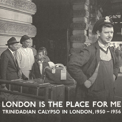 London Is The Place For Me (Trinidadian Calypso In London, 1950 - 1956) Vinyl Record