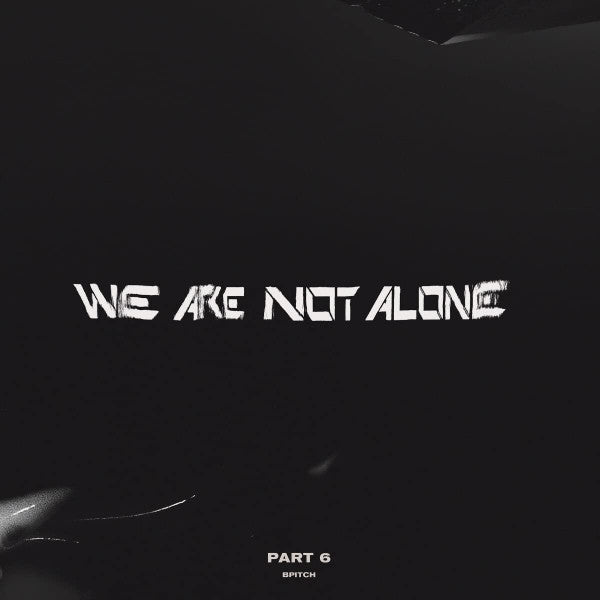 We Are Not Alone Part 6 Vinyl Record