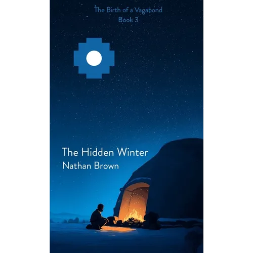 The Hidden Winter: The Birth of a Vagabond - Book 3