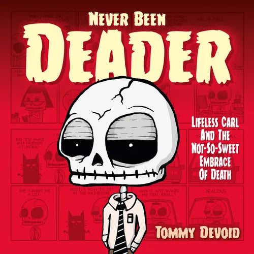 Never Been Deader: Lifeless Carl and the Not-So-Sweet Embrace of Death