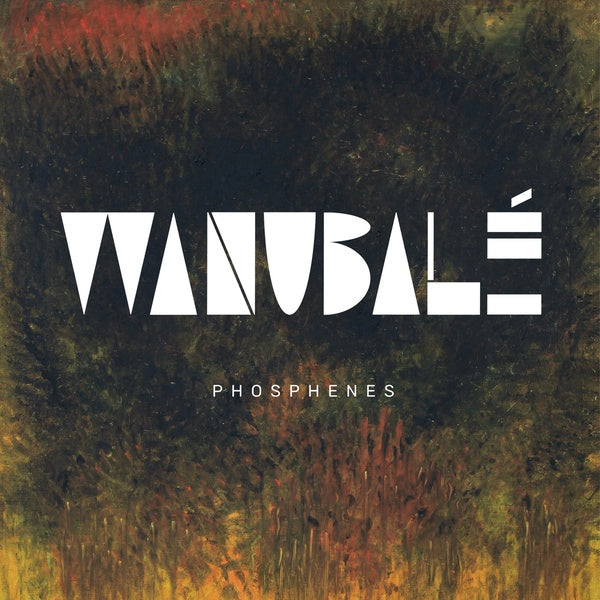 WANUBALE - Phosphenes Vinyl Record