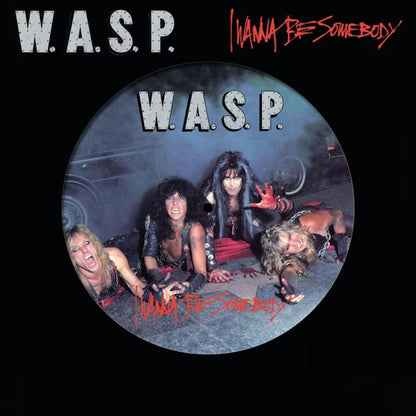W.A.S.P. - I Wanna Be Somebody (Picture Disc Vinyl) Vinyl Record