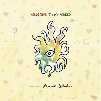 Daniel Johnston - Welcome to My World [2LP] Vinyl Record