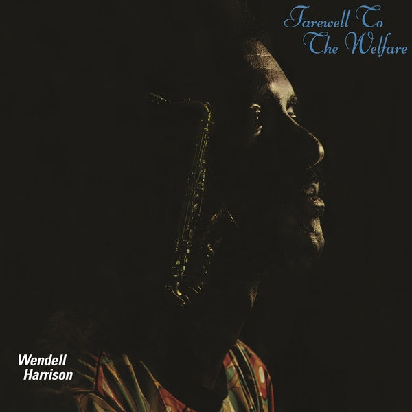 Wendell Harrison - Farewell To The Welfare (Teal Vinyl) Vinyl Record