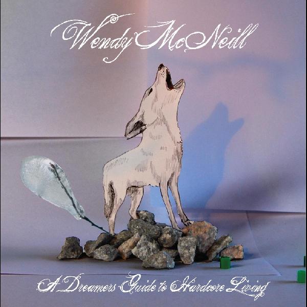 Wendy McNeill - A Dreamers Guide To Hardcore Living [CD] Music CD