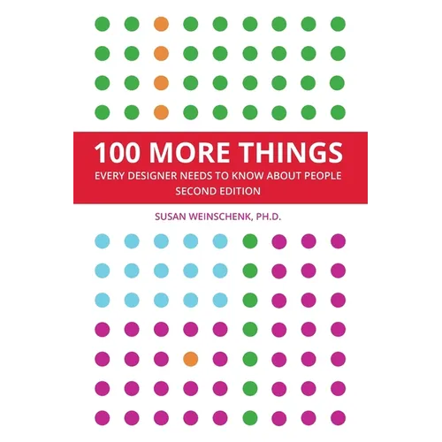 100 More Things Every Designer Needs To Know About People