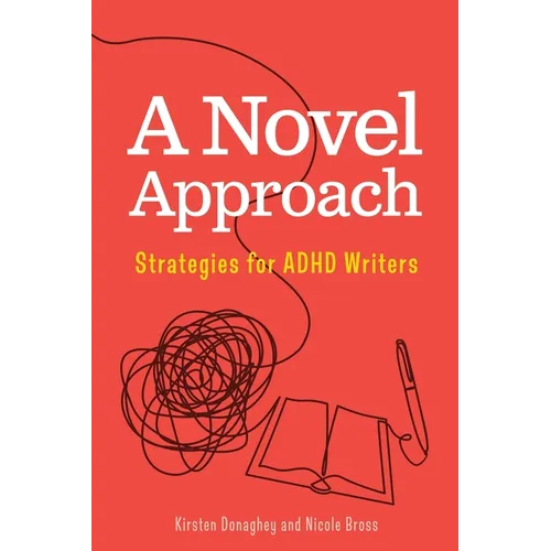 A Novel Approach: Strategies for ADHD Writers
