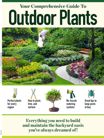 Outdoor Plants - Comprehensive Guide: How To Plan, Plant, Trim, Nurture, Pollinate, Feed, Watering Systems, Protect From Insects, Geographic Zones, Soil, Climate, Landscaping, Tools, Weeding & More!