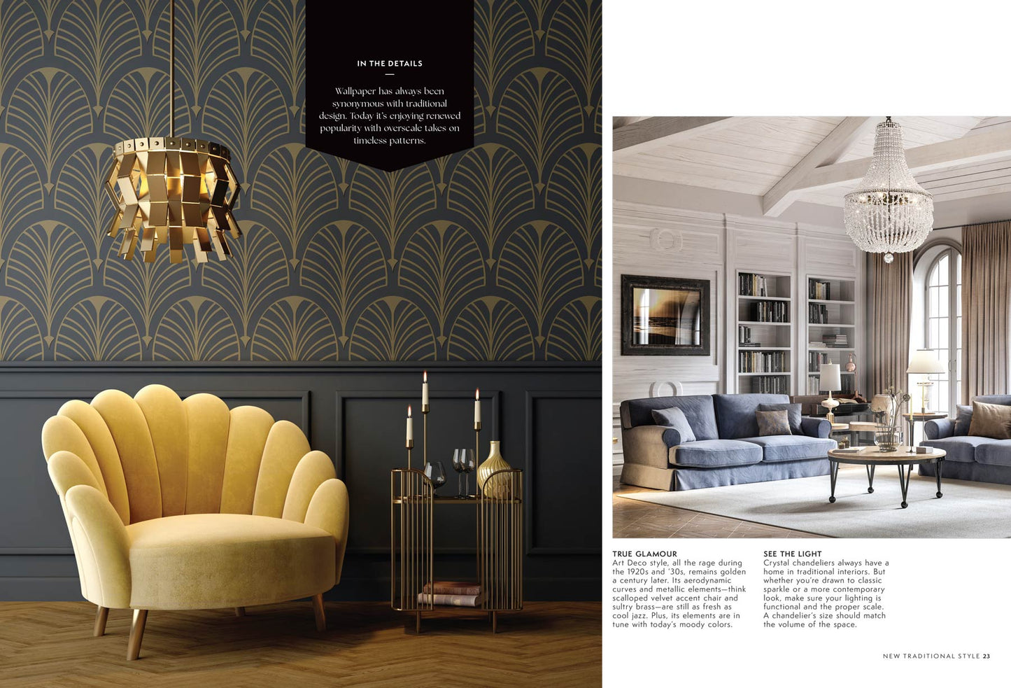 New Traditional Style - 100+ Ideas For Luxury, Timeless Looks For Modern Living, Fresh Twists On Classic Beauty, Relaxed & Refined Spaces Inspired By Nature, Cozy Room With Contemporary Flairs & More!