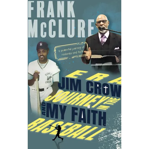 Baseball and my Faith Journey in the Jim Crow Era