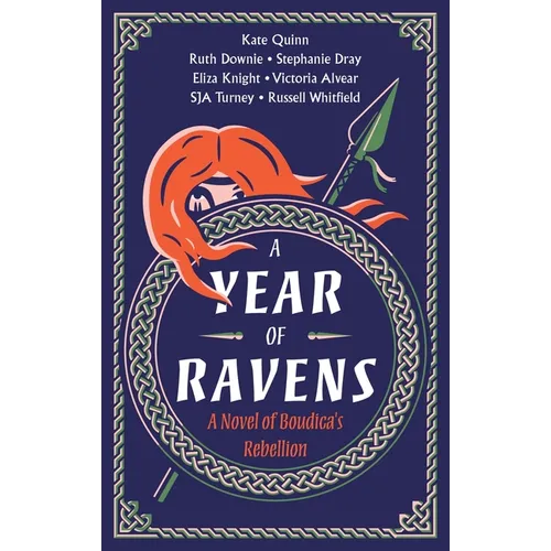 A Year of Ravens: A Novel of Boudica's Rebellion