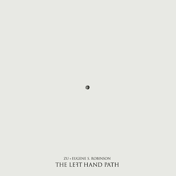 ZU & EUGENE S. ROBINSON - The Left Hand Path [Vinyl] Vinyl Record