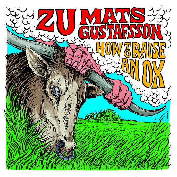 ZU/MATS GUSTAFSSON - How To Raise An Ox [Vinyl] Vinyl Record