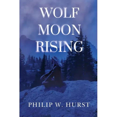 Wolf Moon Rising