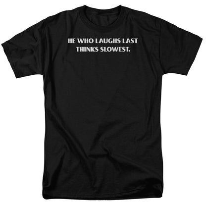 Who Laughs Last Mens T Shirt Black Officially Licensed