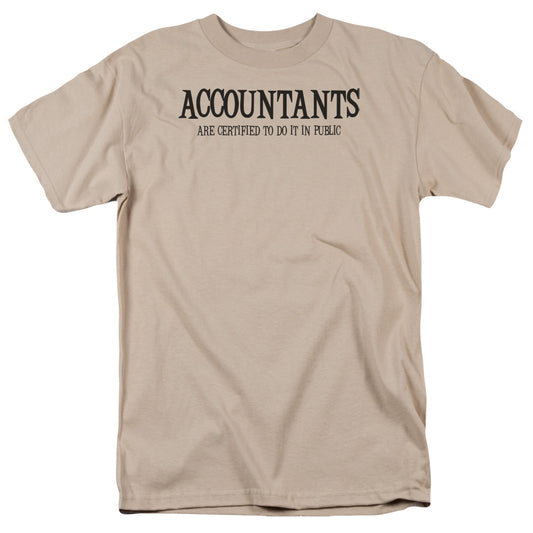 Accountants Do It In Public Mens T Shirt Sand