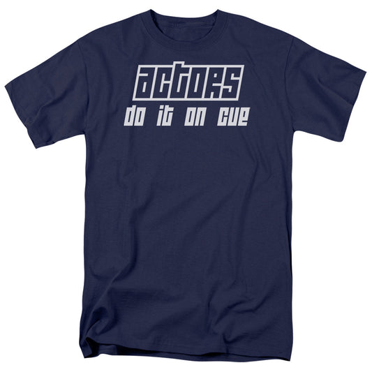 Actors Do It On Cue Mens T Shirt Navy