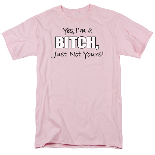 Yes Im A Bitch Mens T Shirt Pink