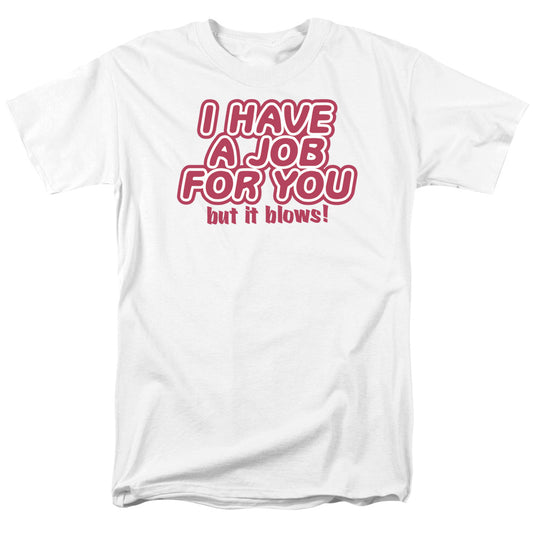 A Job For You Mens T Shirt White