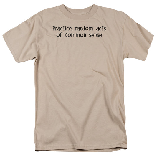 Acts Of Common Sense Mens T Shirt Sand