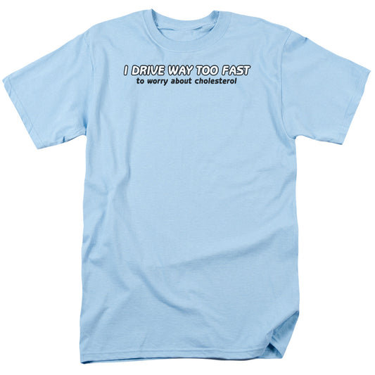 Worry About Cholesterol Mens T Shirt Light Blue