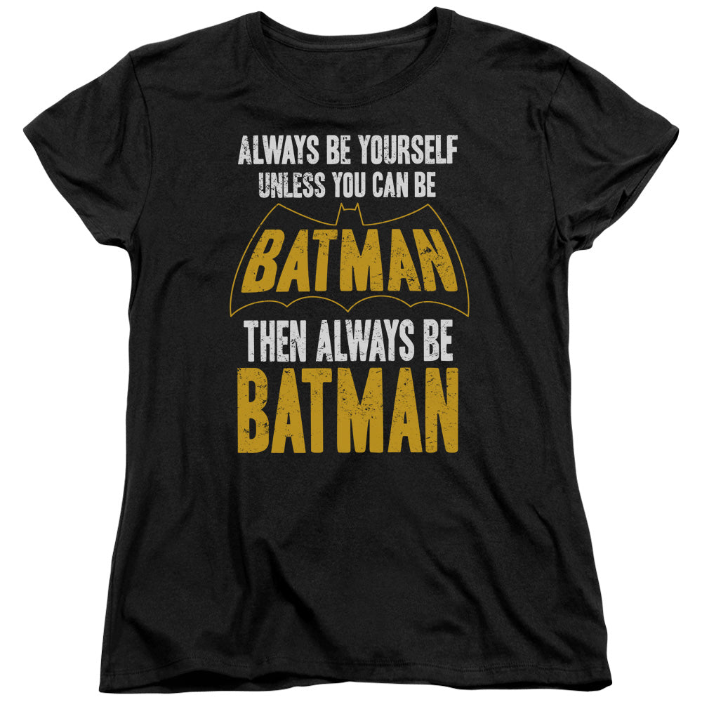 Batman Be Batman Womens T Shirt Black