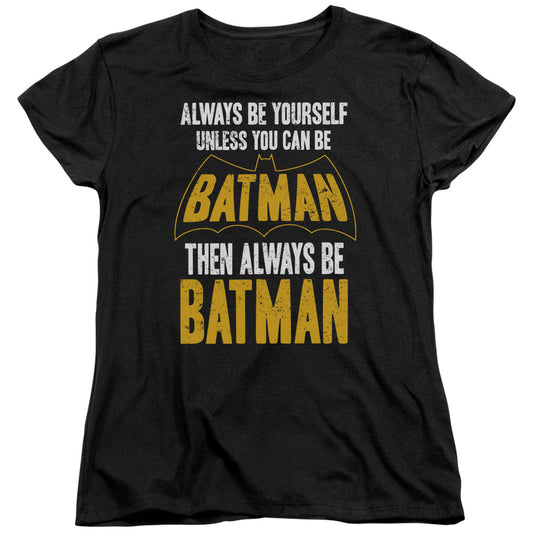 Batman Be Batman Womens T Shirt Black
