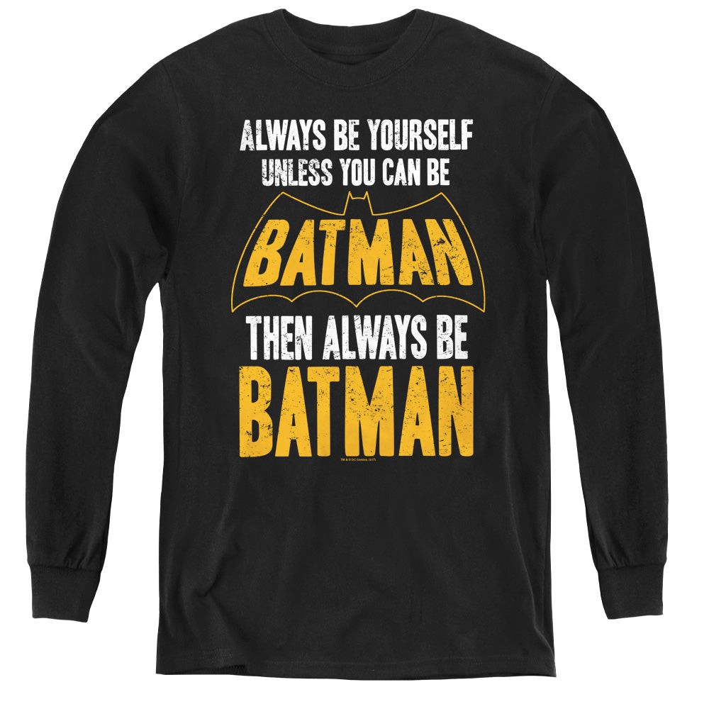 Batman Be Batman Long Sleeve Kids Youth T Shirt Black