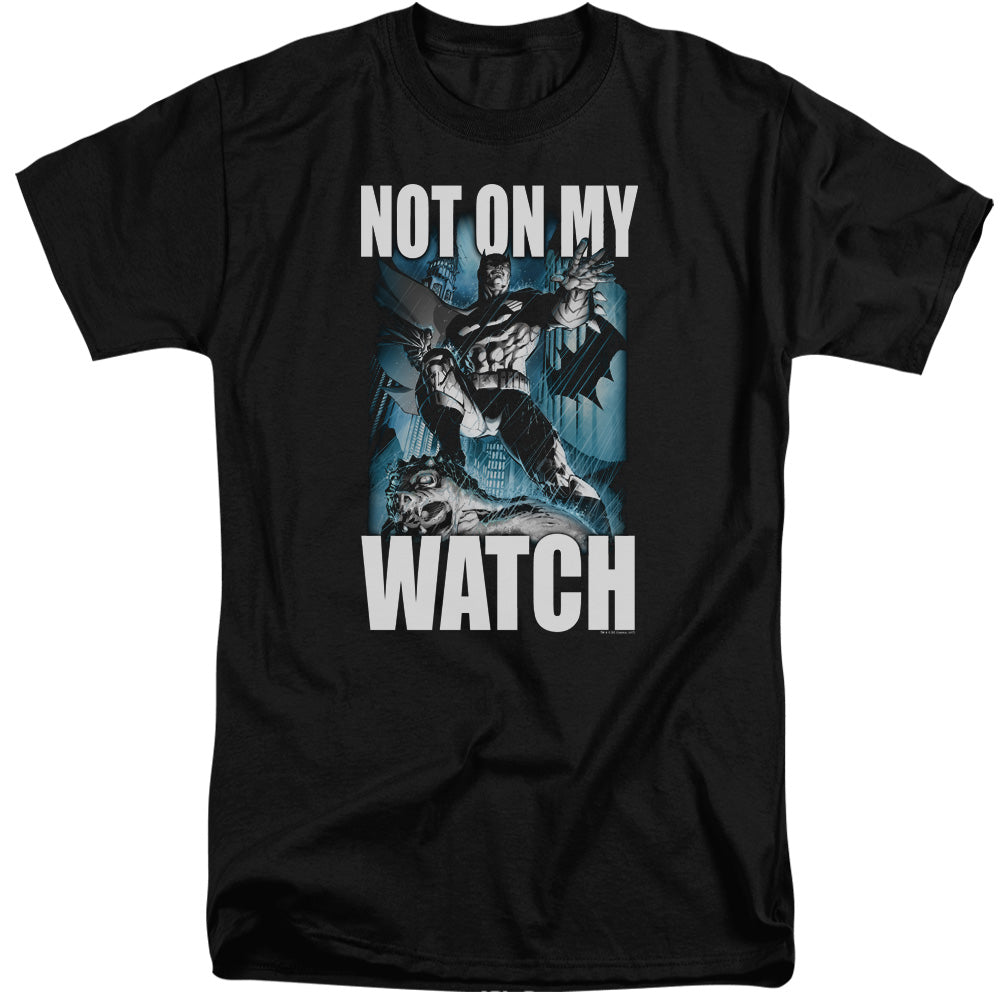 Batman Not On My Watch Mens Tall T Shirt Black