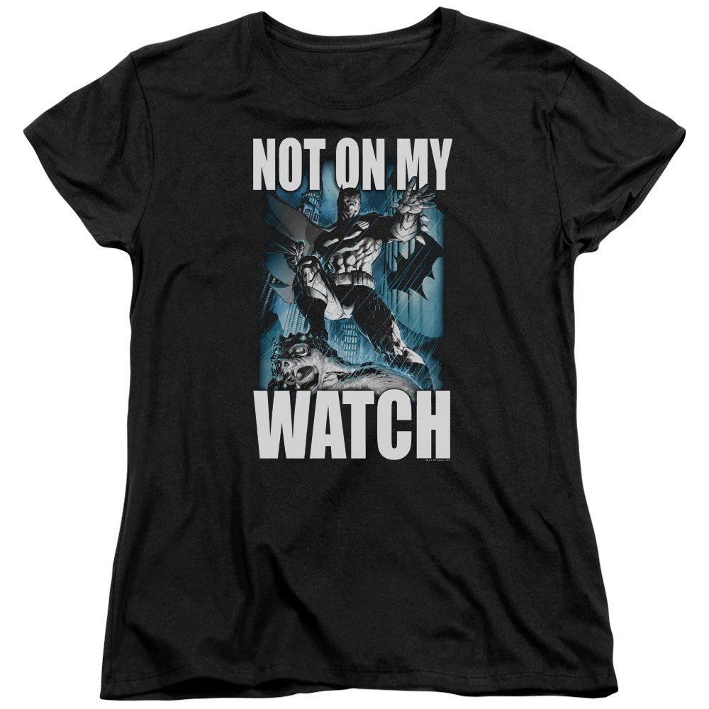 Batman Not On My Watch Womens T Shirt Black