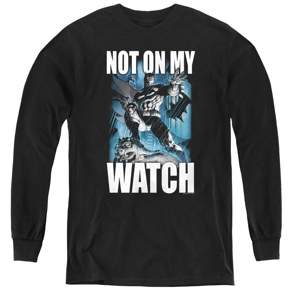 Batman Not On My Watch Long Sleeve Kids Youth T Shirt Black