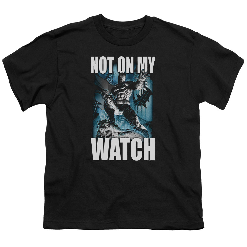 Batman Not On My Watch Kids Youth T Shirt Black