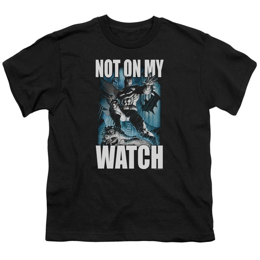 Batman Not On My Watch Kids Youth T Shirt Black