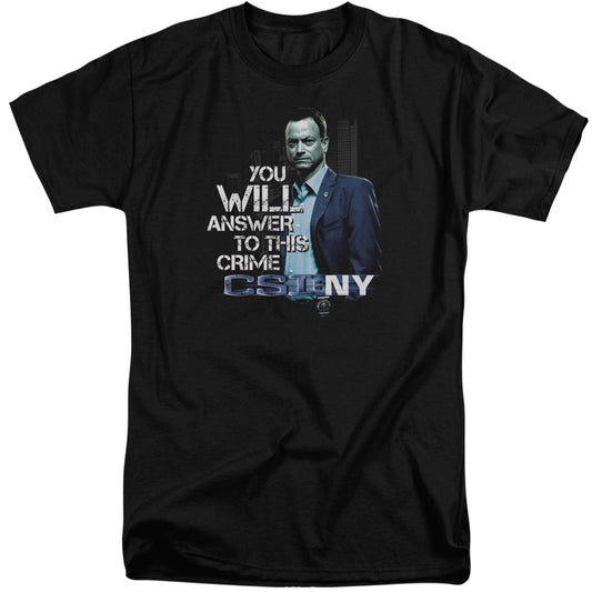 Csi Ny You Will Answer Mens Tall T Shirt Black Officially Licensed