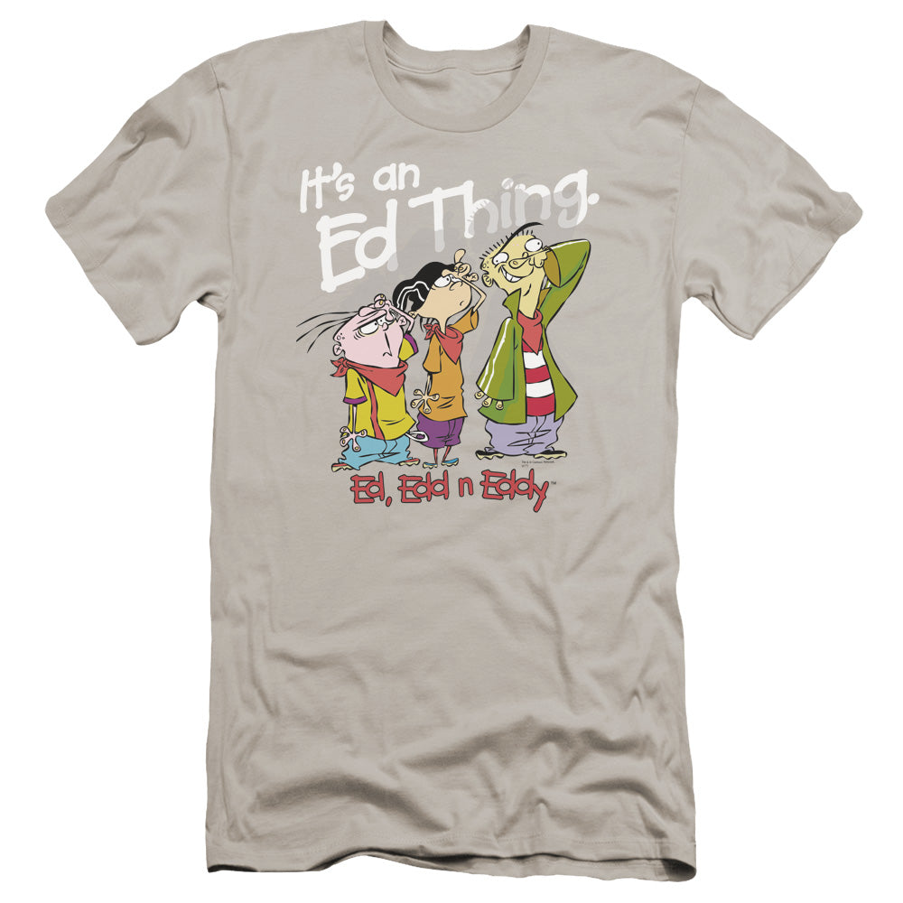 Ed Edd N Eddy Its an Ed Thing Premium Bella Canvas Slim Fit Mens T Shirt Silver