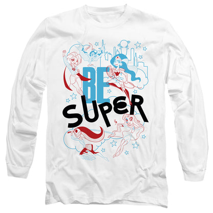 Dc Superhero Girls Be Super Mens Long Sleeve Shirt White