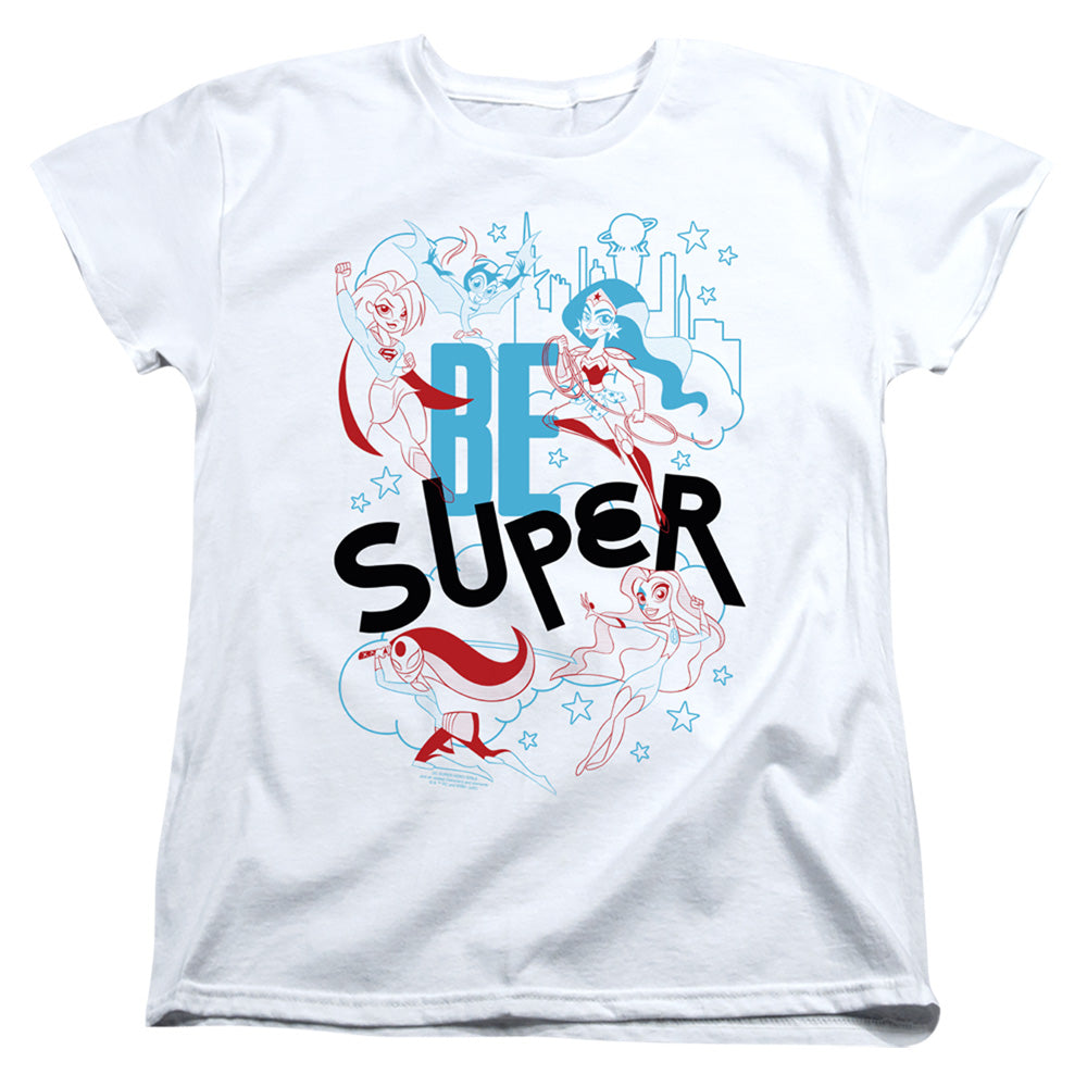 Dc Superhero Girls Be Super Womens T Shirt White