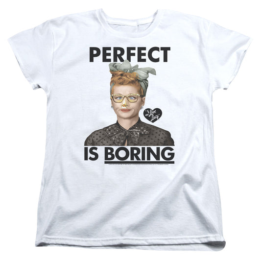 I Love Lucy Perfect is Boring S S Women's Tee White