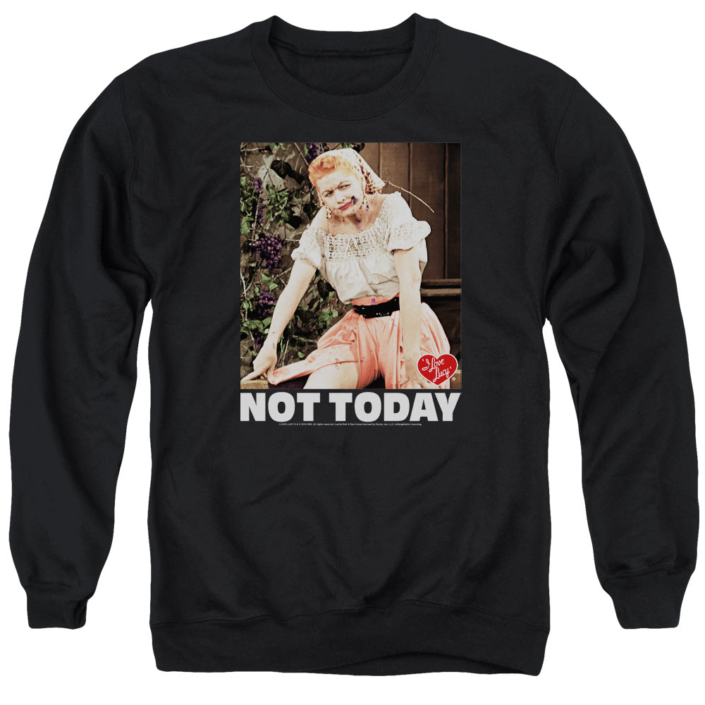 I Love Lucy Not Today Mens Crewneck Sweatshirt Black
