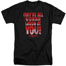 Load image into Gallery viewer, Carrie Laugh At You Mens Tall T Shirt Black