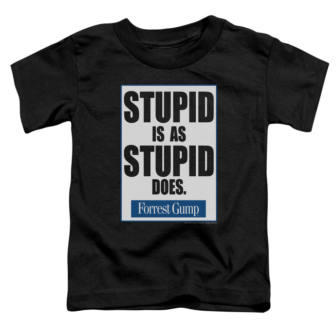 Forrest Gump Stupid Is Toddler Kids Youth T Shirt Black