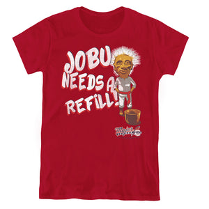 Major League Jobu Needs A Refill Womens T Shirt Cardinal