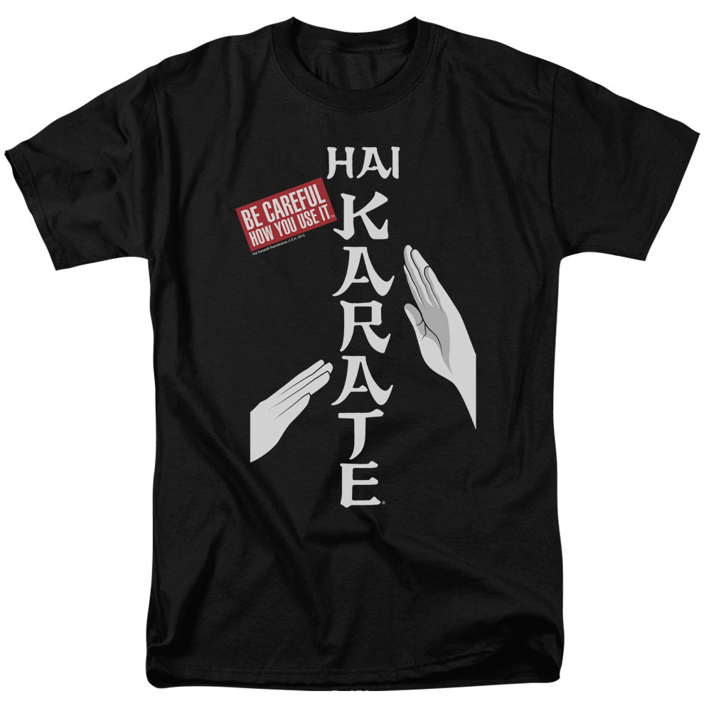 Hai Karate Be Careful Mens T Shirt Black