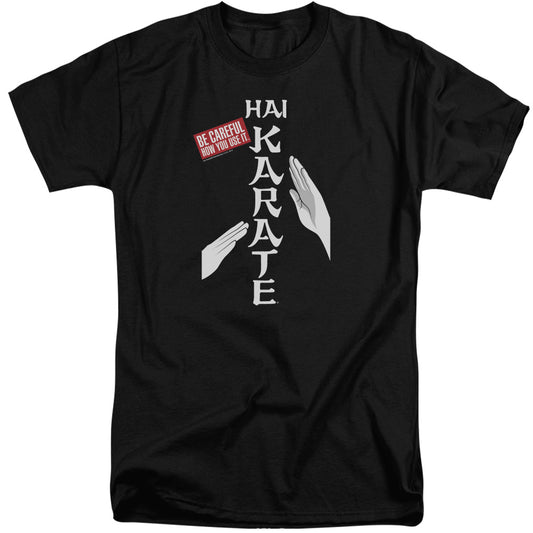 Hai Karate Be Careful Mens Tall T Shirt Black