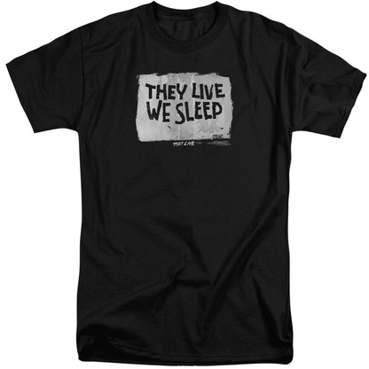 They Live We Sleep Mens Tall T Shirt Black